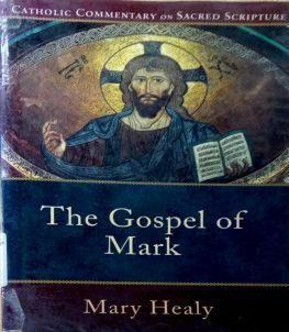 CATHOLIC COMMENTARY ON SACRED SCRIPTURE: THE GOSPEL OF MARK